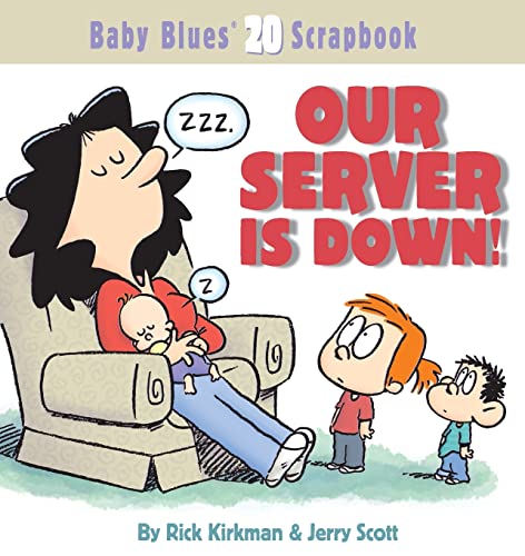 Our Server Is Down! (Baby Blues Scrapbook, Band 20) von Andrews McMeel Publishing